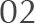 02